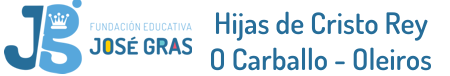 Fundación Educativa José Gras · Hijas de Cristo Rey · O Carballo - Oleiros